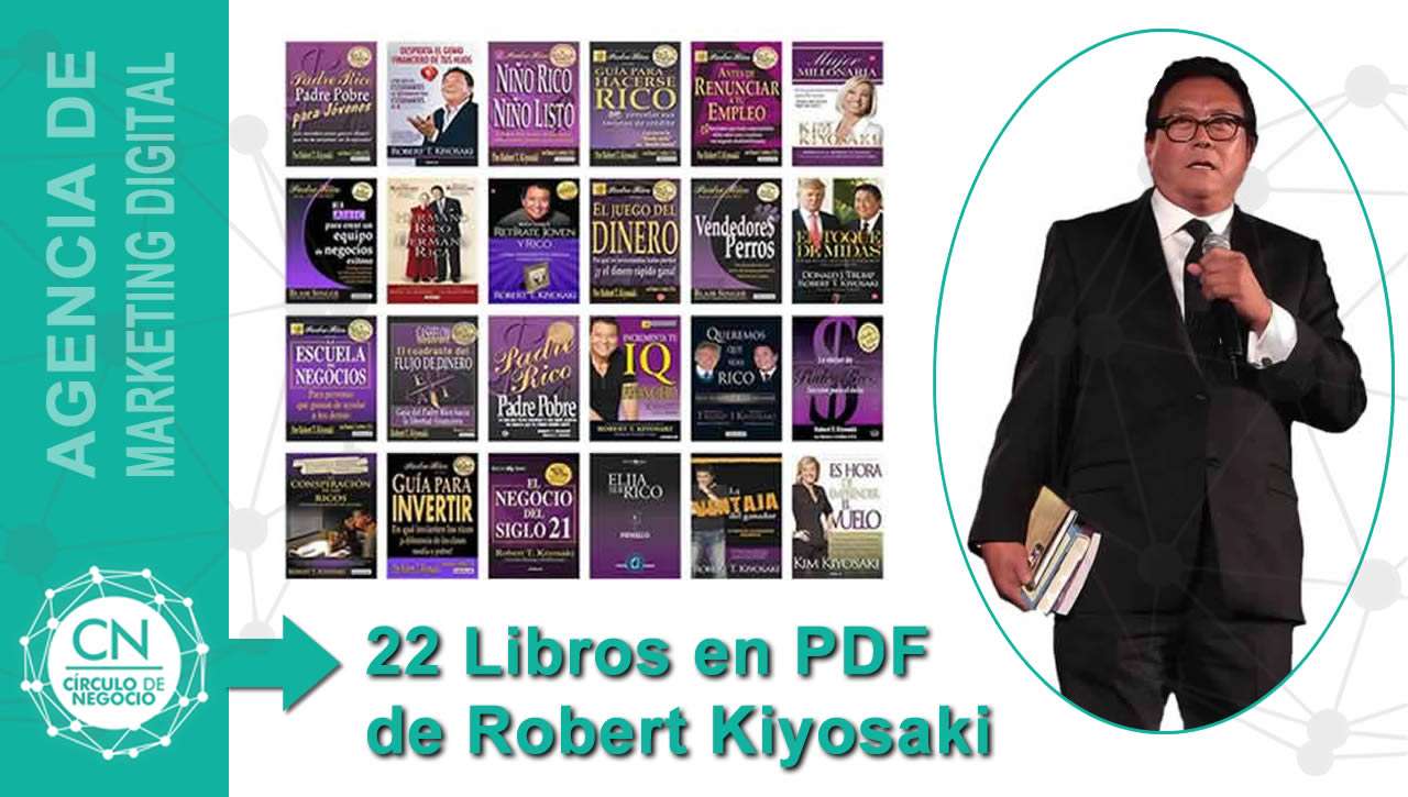 ? 22 Libros en PDF de Robert Kiyosaki gratis ?- Circulo de Negocio ◁